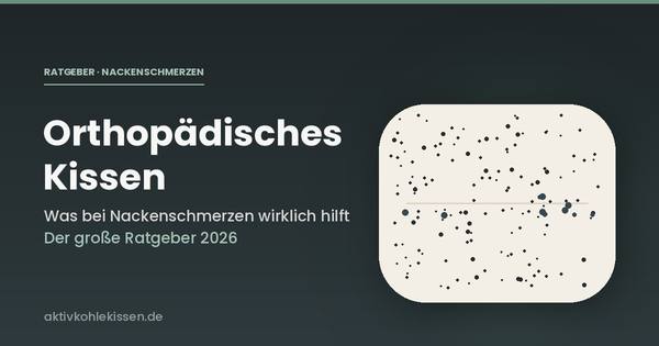 Orthop&auml;disches Kissen bei Nackenschmerzen